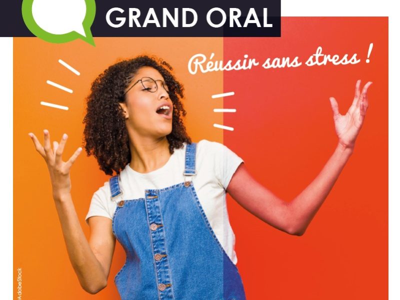 Réussir sans stress son Grand Oral